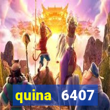 quina 6407 resultado de hoje